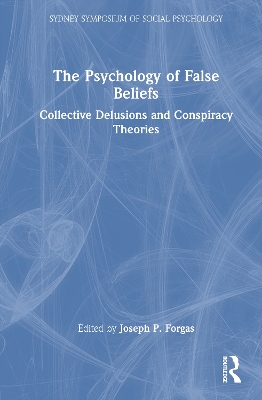 Psychology of False Beliefs: Collective Delusions and Conspiracy Theories