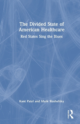 Divided State of American Healthcare: Red States Sing the Blues