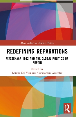 Redefining Reparations: Wassenaar 1952 and the Global Politics of Repair