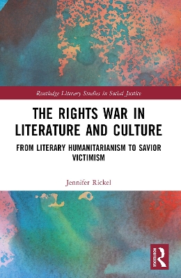 Rights War in Literature and Culture: From Literary Humanitarianism to Savior Victimism