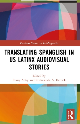 Translating Spanglish in US Latinx Audiovisual Stories