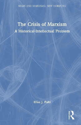 Crisis of Marxism: A Historical-Intellectual Problem