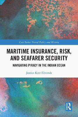 Maritime Insurance, Risk, and Seafarer Security: Navigating Piracy in the Indian Ocean
