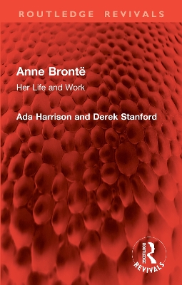 Anne Bronte: Her Life and Work