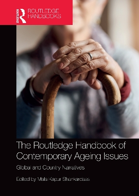 Routledge Handbook of Contemporary Ageing Issues: Global and Country Narratives
