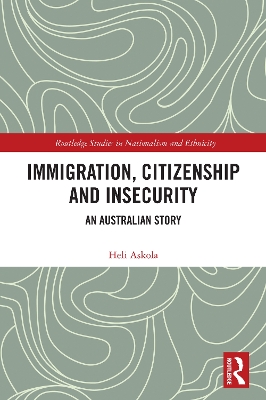 Immigration, Citizenship and Insecurity: An Australian Story
