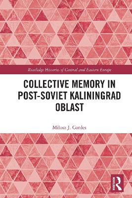 Collective Memory in Post-Soviet Kaliningrad Oblast