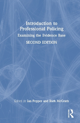 Introduction to Professional Policing: Examining the Evidence Base