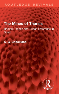 Mines of Tharsis: Roman, French and British Enterprise in Spain