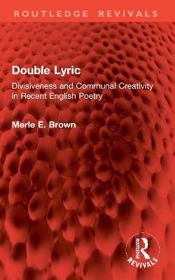 Double Lyric: Divisiveness and Communal Creativity in Recent English Poetry