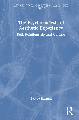 Psychoanalysis of Aesthetic Experience: Self, Relationship and Culture