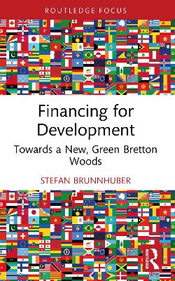 Financing for Development: Towards a New, Green Bretton Woods