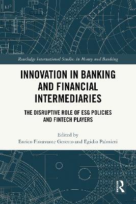 Innovation in Banking and Financial Intermediaries: The Disruptive Role of ESG Policies and Fintech Players
