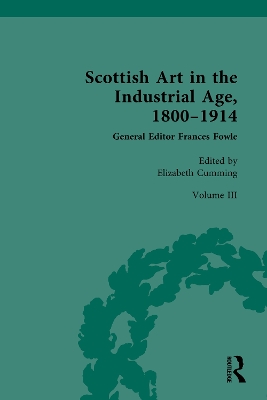 Scottish Art in the Industrial Age, 1800-1914: Volume III: Arts, Crafts and the Celtic Revival c.1880-1914