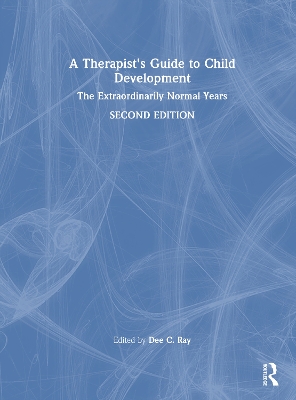 Therapist's Guide to Child Development: The Extraordinarily Normal Years