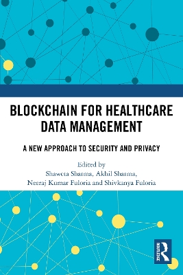 Blockchain For Healthcare Data Management: A New Approach to Security and Privacy