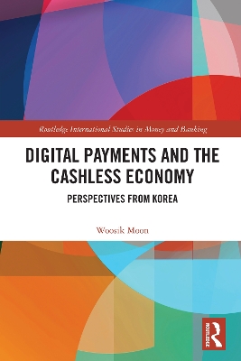 Digital Payments and the Cashless Economy: Perspectives from Korea