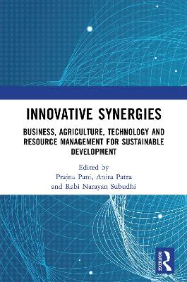 Innovative Synergies: Business, Agriculture, Technology and Resource Management for Sustainable Development