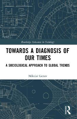 Towards a Diagnosis of Our Times: A Sociological Approach to Global Trends