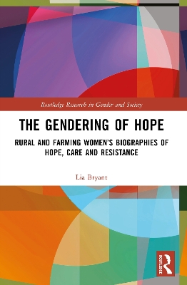 Gendering of Hope: Rural and Farming Women's Biographies of Hope, Care and Resistance