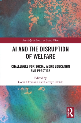 AI and the Disruption of Welfare: Challenges for Social Work Education and Practice