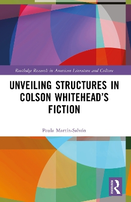 Unveiling Structures in Colson Whitehead's Fiction