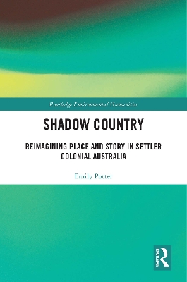 Shadow Country: Reimagining Place and Story in Settler Colonial Australia