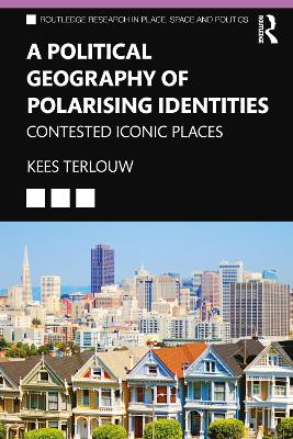 Political Geography of Polarising Identities: Contested Iconic Places
