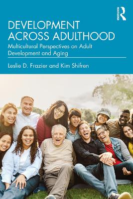Development Across Adulthood: Multicultural Perspectives on Adult Development and Aging