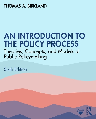 Introduction to the Policy Process: Theories, Concepts, and Models of Public Policymaking