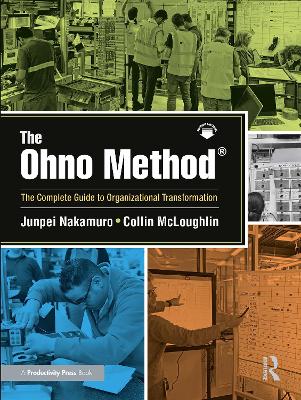 Ohno Method (R): The Complete Guide to Organizational Transformation