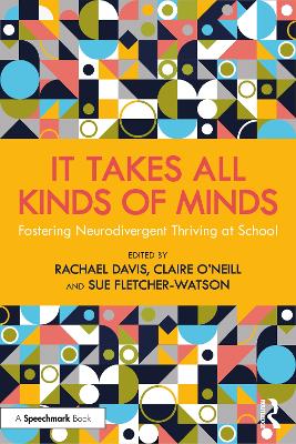 It Takes All Kinds of Minds: Fostering Neurodivergent Thriving at School