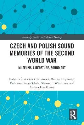 Czech and Polish Sound Memories of the Second World War: Museums, Literature, Sound Art