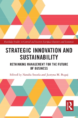 Strategic Innovation and Sustainability: Rethinking Management for the Future of Business