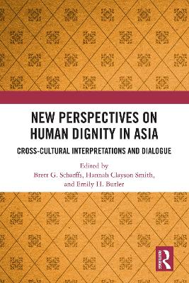 New Perspectives on Human Dignity in Asia: Cross-Cultural Interpretations and Dialogue