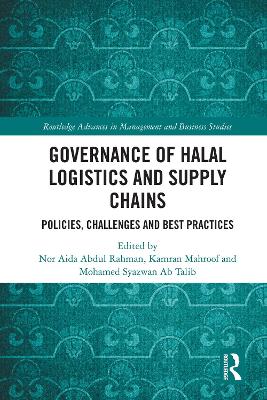 Governance of Halal Logistics and Supply Chains: Policies, Challenges and Best Practices