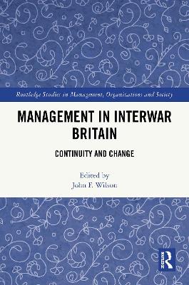 Management in Interwar Britain: Continuity and Change