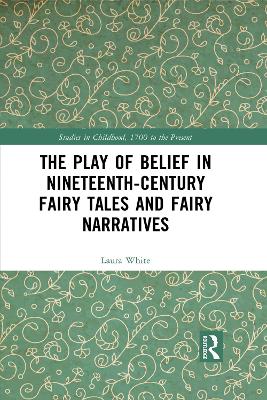 Play of Belief in Nineteenth-Century Fairy Tales and Fairy Narratives