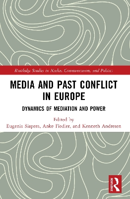 Media and Past Conflict in Europe: Dynamics of Mediation and Power