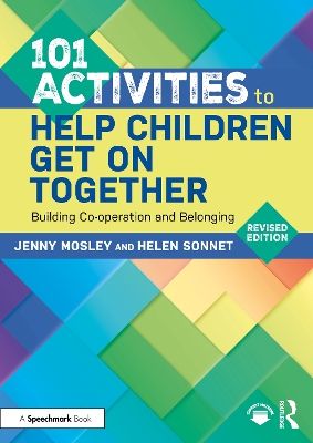 101 Activities to Help Children Get On Together: Building Co-operation and Belonging