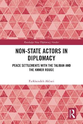 Non-State Actors in Diplomacy: Peace Settlements with the Taliban and the Khmer Rouge