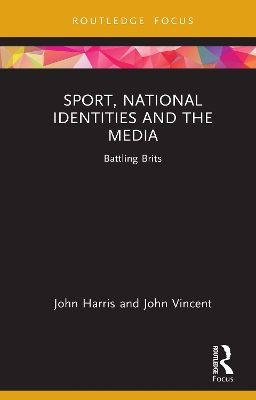 Sport, National Identities and the Media: Battling Brits