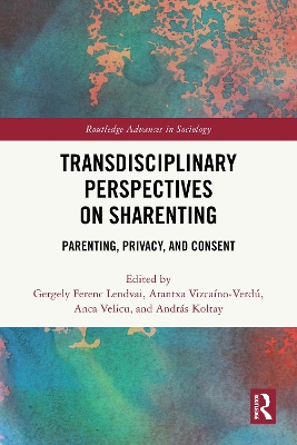 Transdisciplinary Perspectives on Sharenting: Parenting, Privacy, and Consent
