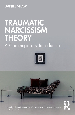 Traumatic Narcissism Theory: A Contemporary Introduction