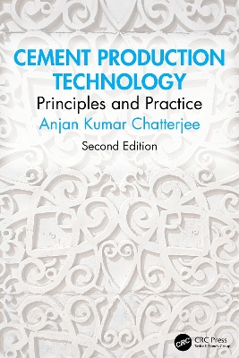 Cement Production Technology: Principles and Practice