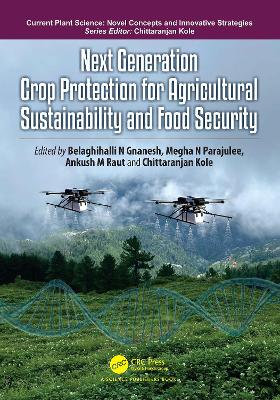 Next Generation Crop Protection for Agricultural Sustainability and Food Security