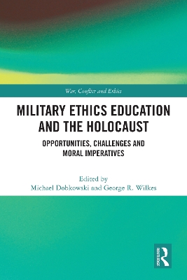 Military Ethics Education and the Holocaust: Opportunities, Challenges and Moral Imperatives