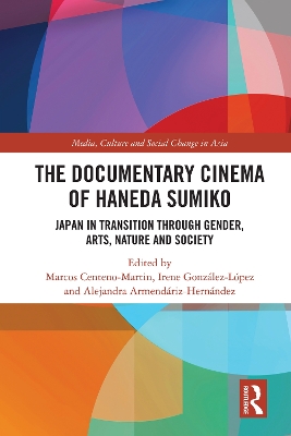 Documentary Cinema of Haneda Sumiko: Japan in Transition through Gender, Arts, Nature and Society