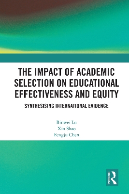 Impact of Academic Selection on Educational Effectiveness and Equity: Synthesising International Evidence