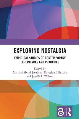 Exploring Nostalgia: Empirical Studies of Contemporary Experiences and Practices